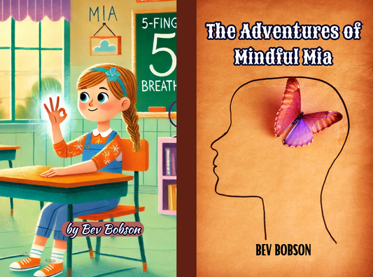 The Adventures of Mindful Mia : Minfulness Tehniques for Kids